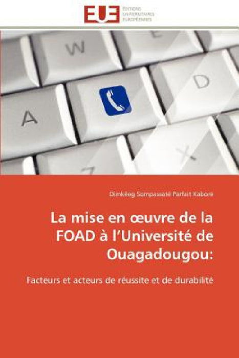 La Mise En Uvre de la Foad À L Université de Ouagadougou by Parfait Kabore-D