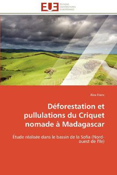Déforestation Et Pullulations Du Criquet Nomade À Madagascar by Franc-A