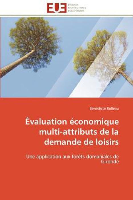 Évaluation économique multi-attributs de la demande de loisirs by Rulleau-B