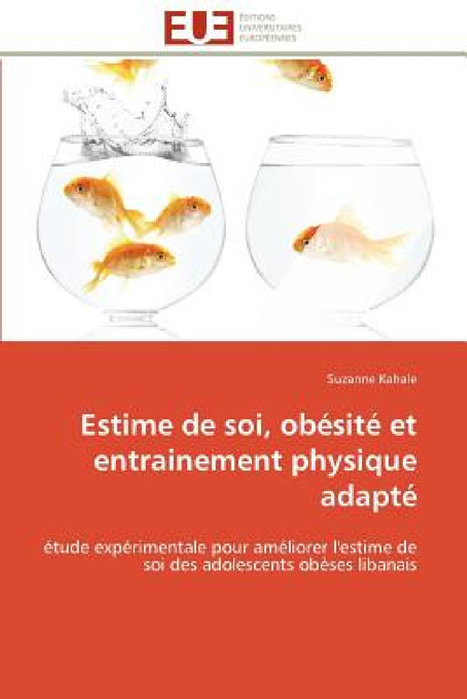 Estime de Soi, Obésité Et Entrainement Physique Adapté by Kahale-S