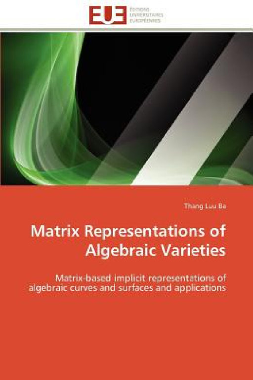 Matrix Representations of Algebraic Varieties by Luu Ba-T