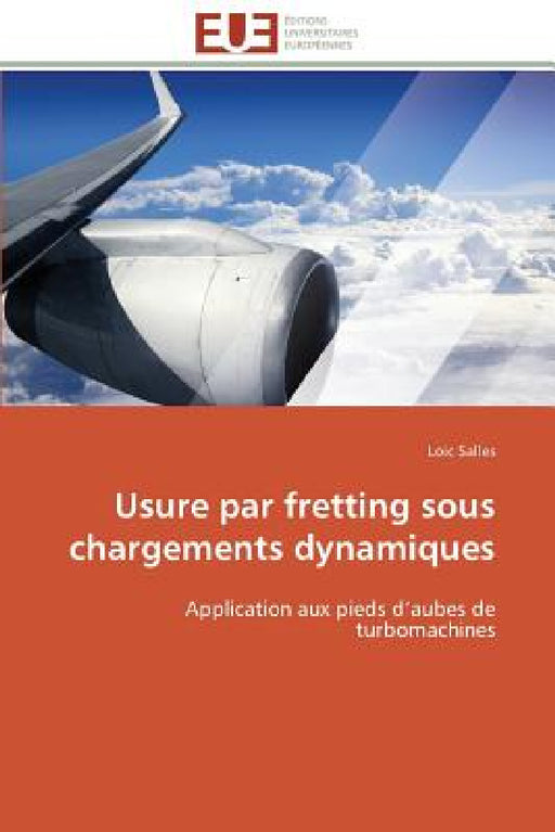 Usure Par Fretting Sous Chargements Dynamiques by Salles-L