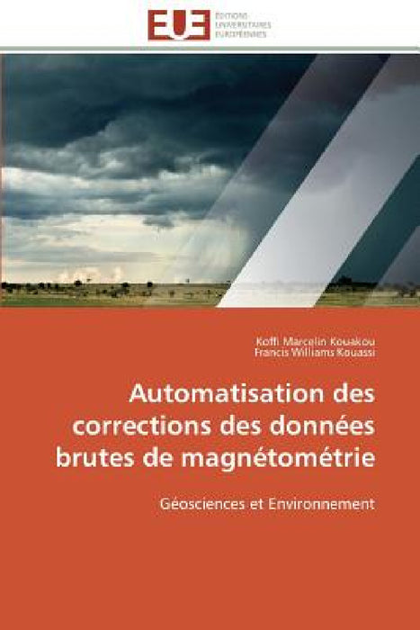 Automatisation Des Corrections Des Données Brutes de Magnétométrie by Collectif