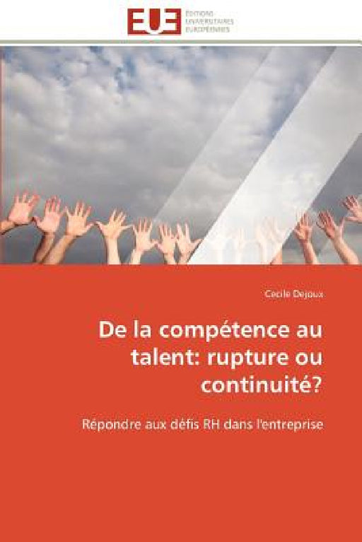 De la compétence au talent: rupture ou continuité? by Dejoux-C