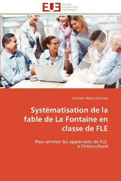 Systématisation de la Fable de la Fontaine En Classe de Fle by Espinosa-Y