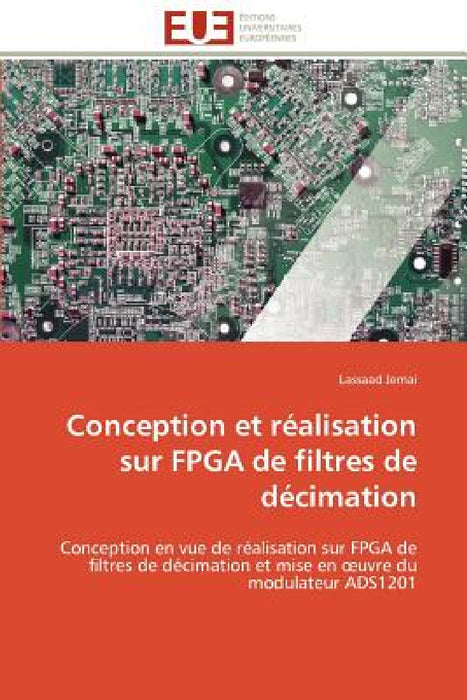 Conception Et Réalisation Sur FPGA de Filtres de Décimation by Jemai-L