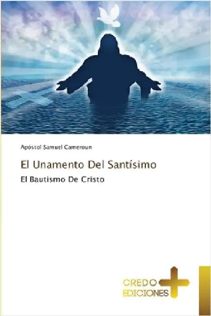 El Unamento Del Santísimo by Apóstol Samuel Cameroun