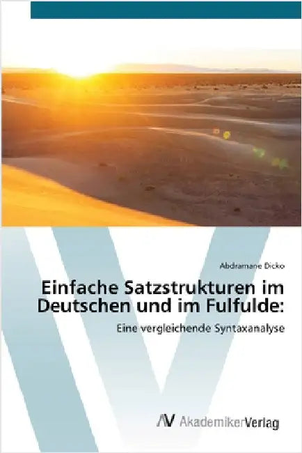 Einfache Satzstrukturen im Deutschen und im Fulfulde by Abdramane Dicko