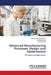 Advanced Manufacturing Processes: Design and Optimization by Nagendra Kumar Maurya, Manish Maurya, Sachin Dhull