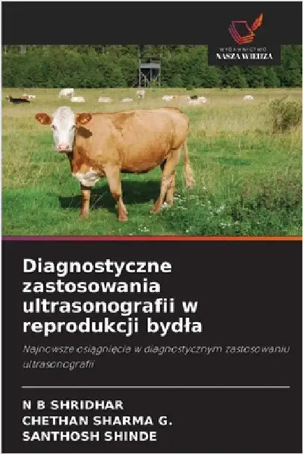 Diagnostyczne zastosowania ultrasonografii w reprodukcji bydla by Shridhar, N. B.