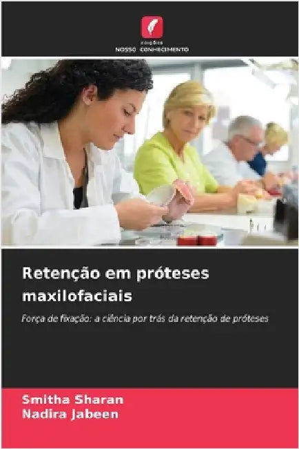Retenção em próteses maxilofaciais by Sharan, Smitha