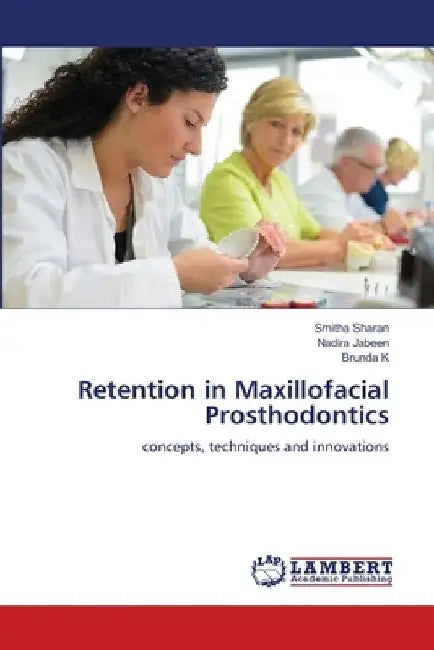 Retention in Maxillofacial Prosthodontics by Smitha Sharan