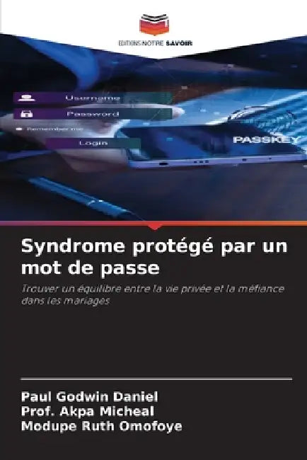 Syndrome protégé par un mot de passe by Paul Godwin Daniel, Prof Akpa Micheal, Modupe Ruth Omofoye
