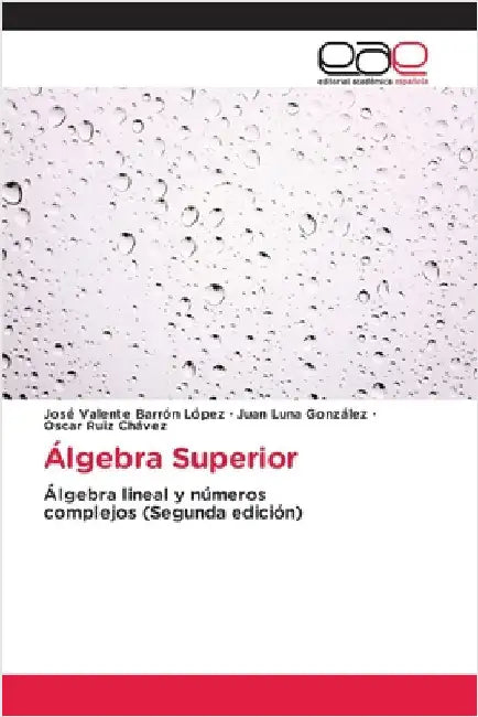 Álgebra Superior by José Valente Barrón López