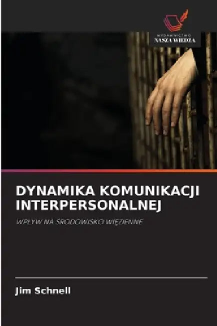 Dynamika Komunikacji Interpersonalnej by Jim Schnell