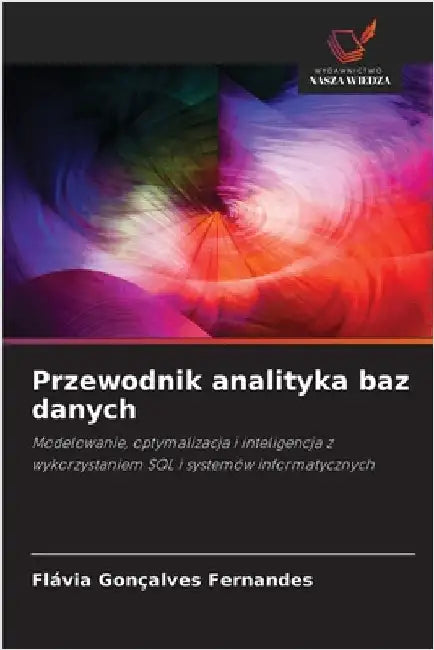 Przewodnik analityka baz danych by Fernandes, Flávia Gonçalves