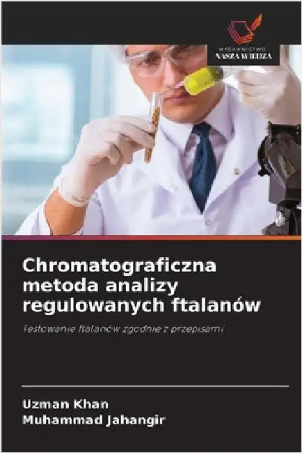 Chromatograficzna metoda analizy regulowanych ftalanów by Khan, Uzman