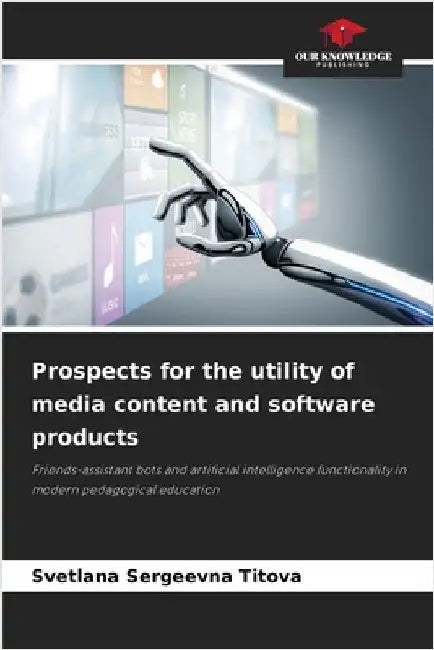 Prospects for the utility of media content and software products by Titova, Svetlana Sergeevna