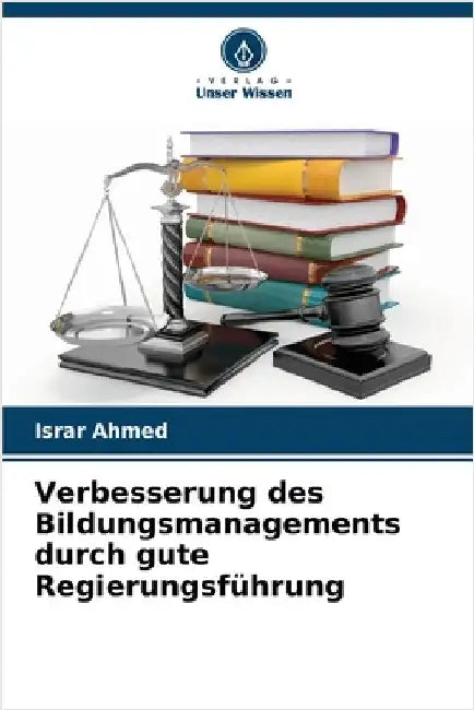 Verbesserung des Bildungsmanagements durch gute Regierungsführung by Israr Ahmed