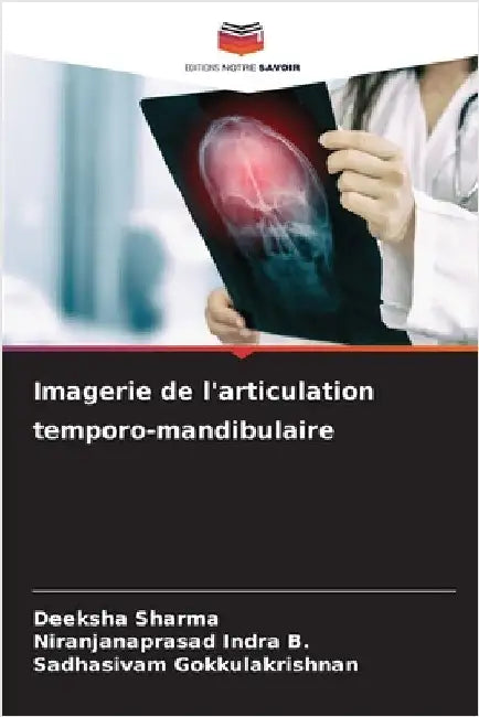 Imagerie de l'articulation temporo-mandibulaire by Sharma, Deeksha