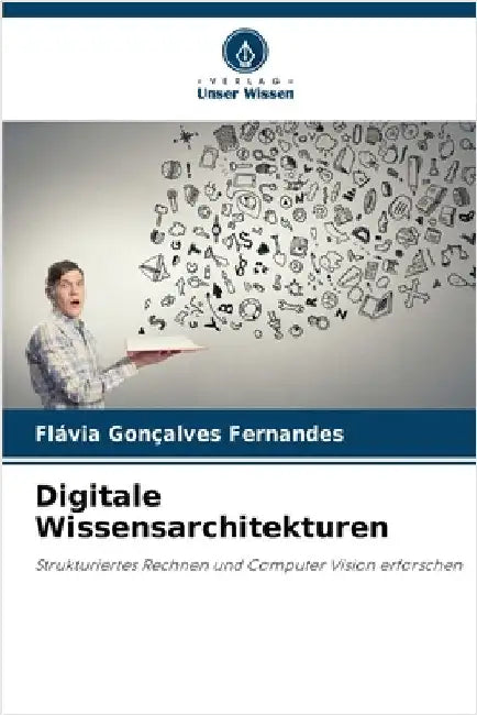 Digitale Wissensarchitekturen by Fernandes, Flávia Gonçalves