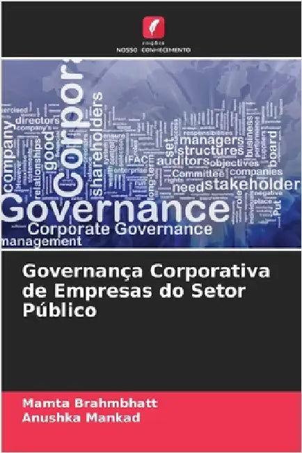 Governança Corporativa de Empresas do Setor Público by Brahmbhatt, Mamta