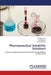 Pharmaceutical Solubility Solutions by Pankaj Kumar, Lalit Sharma, Sonia Kashyap