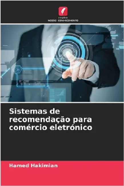 Sistemas de recomendação para comércio eletrónico by Hakimian, Hamed