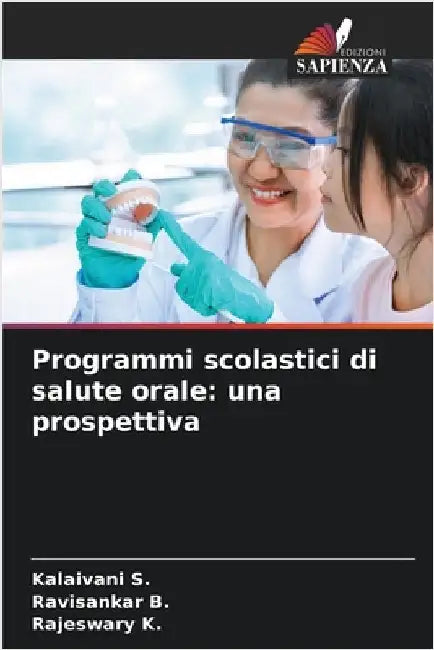 Programmi scolastici di salute orale: una prospettiva by S, Kalaivani