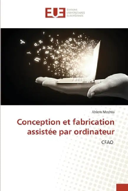 Conception et fabrication assistée par ordinateur by Ahlem Mechta