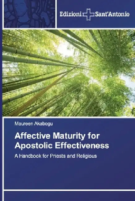 Affective Maturity for Apostolic Effectiveness by Maureen Akabogu