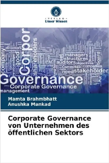 Corporate Governance von Unternehmen des öffentlichen Sektors by Brahmbhatt, Mamta