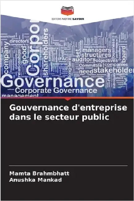 Gouvernance d'entreprise dans le secteur public by Brahmbhatt, Mamta