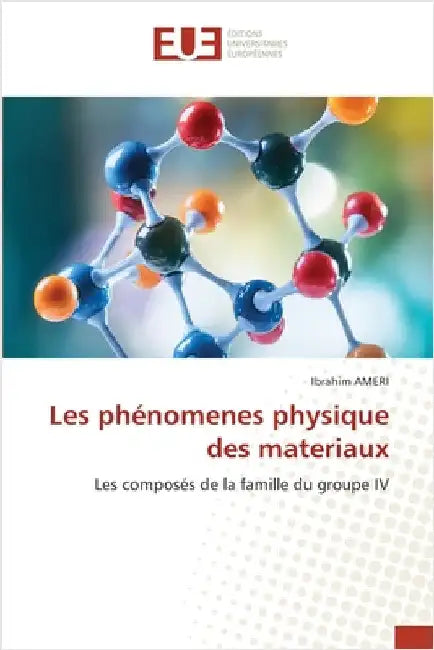 Les phénomenes physique des materiaux by Ameri, Ibrahim