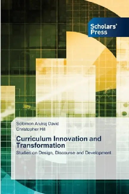 Curriculum Innovation and Transformation by Solomon Arulraj David