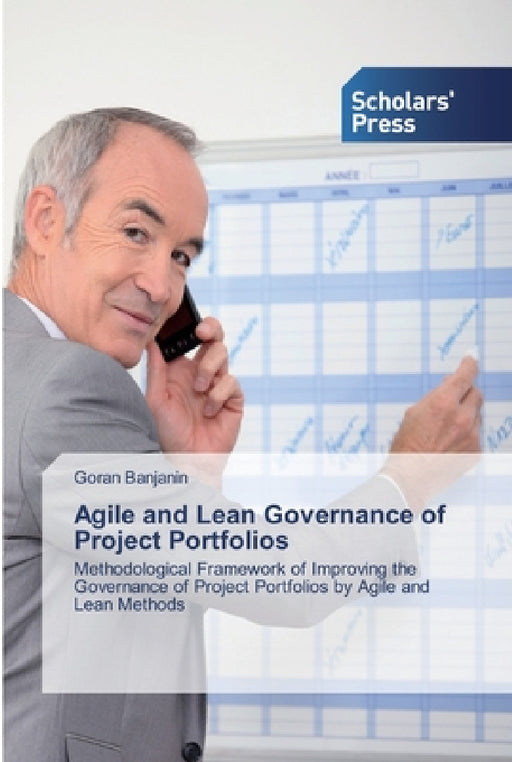 Agile and Lean Governance of Project Portfolios by Goran Banjanin
