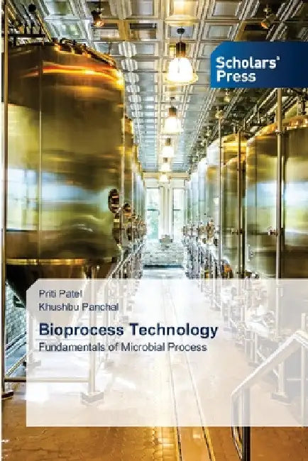 Bioprocess Technology by Priti Patel