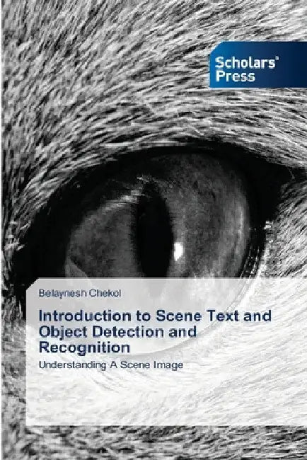 Introduction to Scene Text and Object Detection and Recognition by Belaynesh Chekol