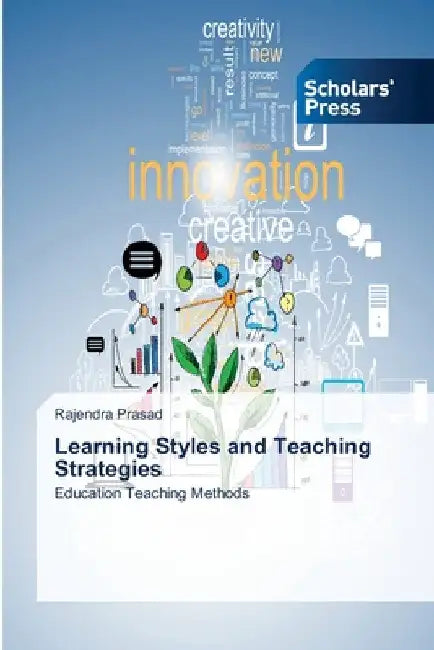 Learning Styles and Teaching Strategies by Rajendra Prasad