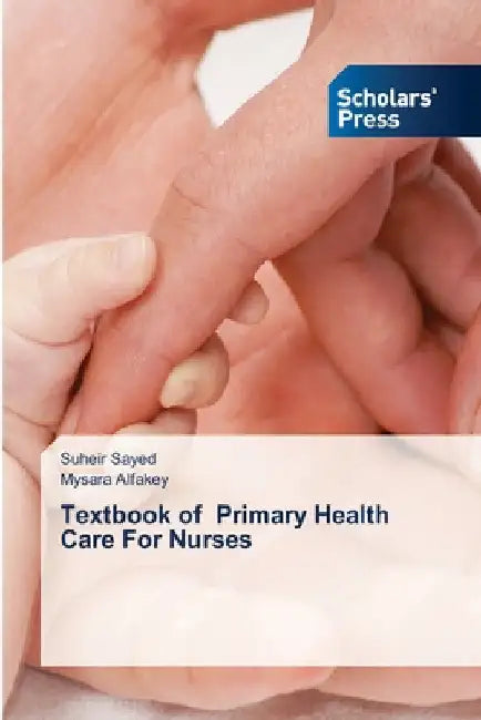 Textbook of Primary Health Care For Nurses by Suheir Sayed
