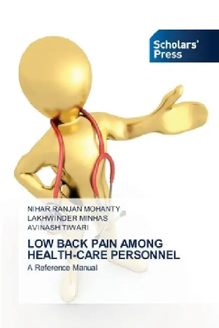 Low Back Pain Among Health-Care Personnel by Nihar Ranjan Mohanty