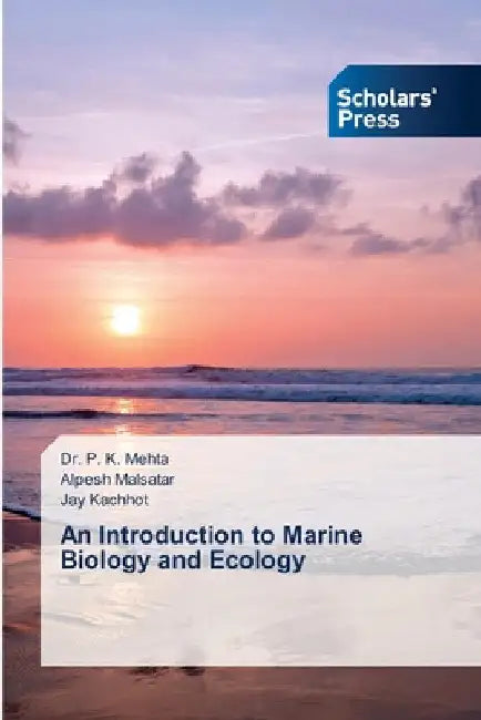 An Introduction to Marine Biology and Ecology by P. K. Mehta