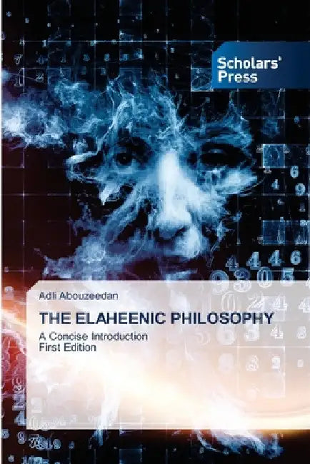 The Elaheenic Philosophy by Adli Abouzeedan