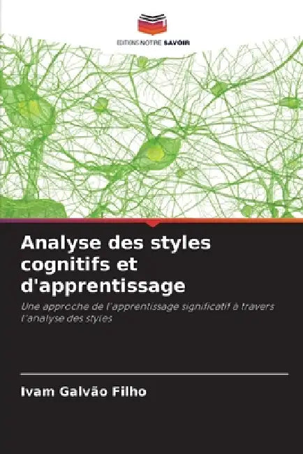 Analyse des styles cognitifs et d'apprentissage by Ivam Galvão Filho