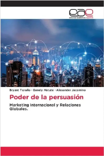 Poder de la persuasión by Toruño, Bryant