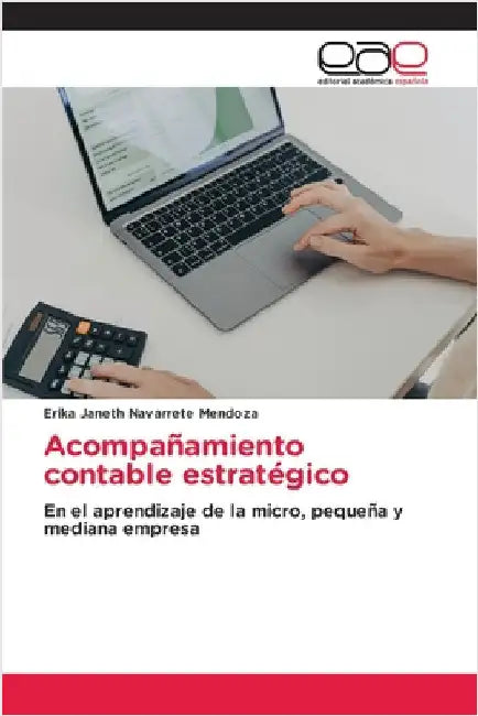 Acompañamiento contable estratégico by Navarrete Mendoza, Erika Janeth