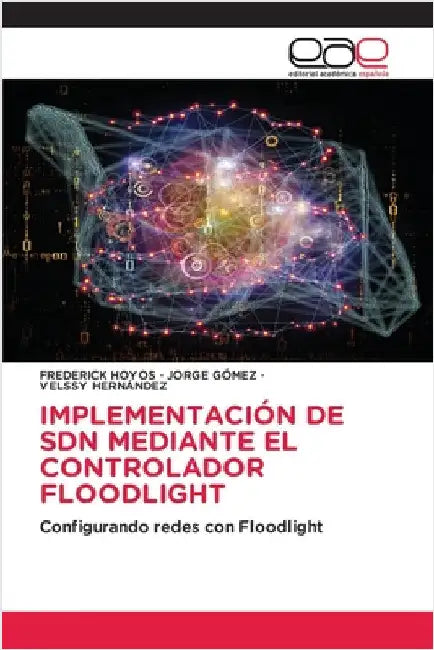Implementación de Sdn Mediante El Controlador Floodlight by Hoyos, Frederick