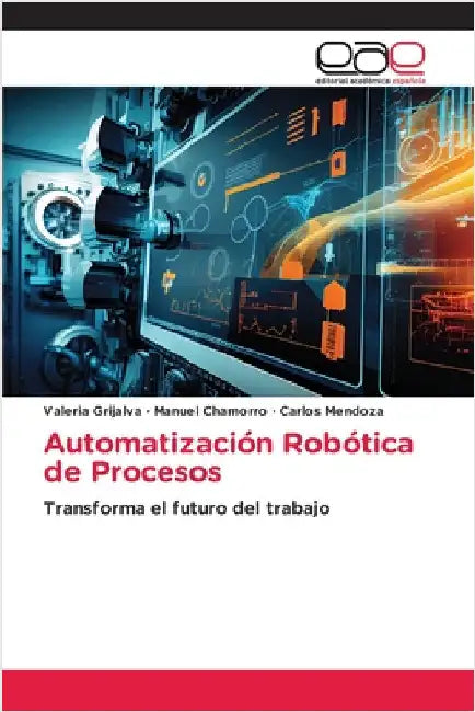 Automatización Robótica de Procesos by Grijalva, Valeria