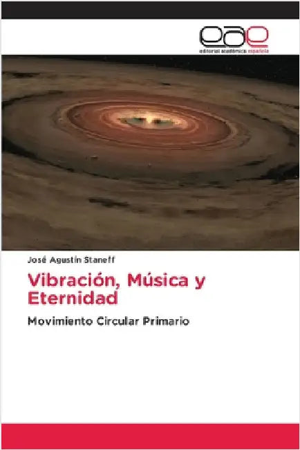 Vibración, Música y Eternidad by Staneff, José Agustín