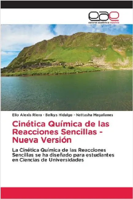 Cinética Química de las Reacciones Sencillas - Nueva Versión by Elio Alexis Riera